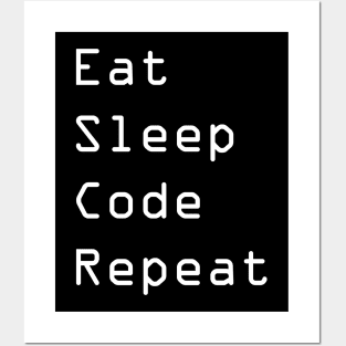 EAT SLEEP CODE REPEAT Posters and Art